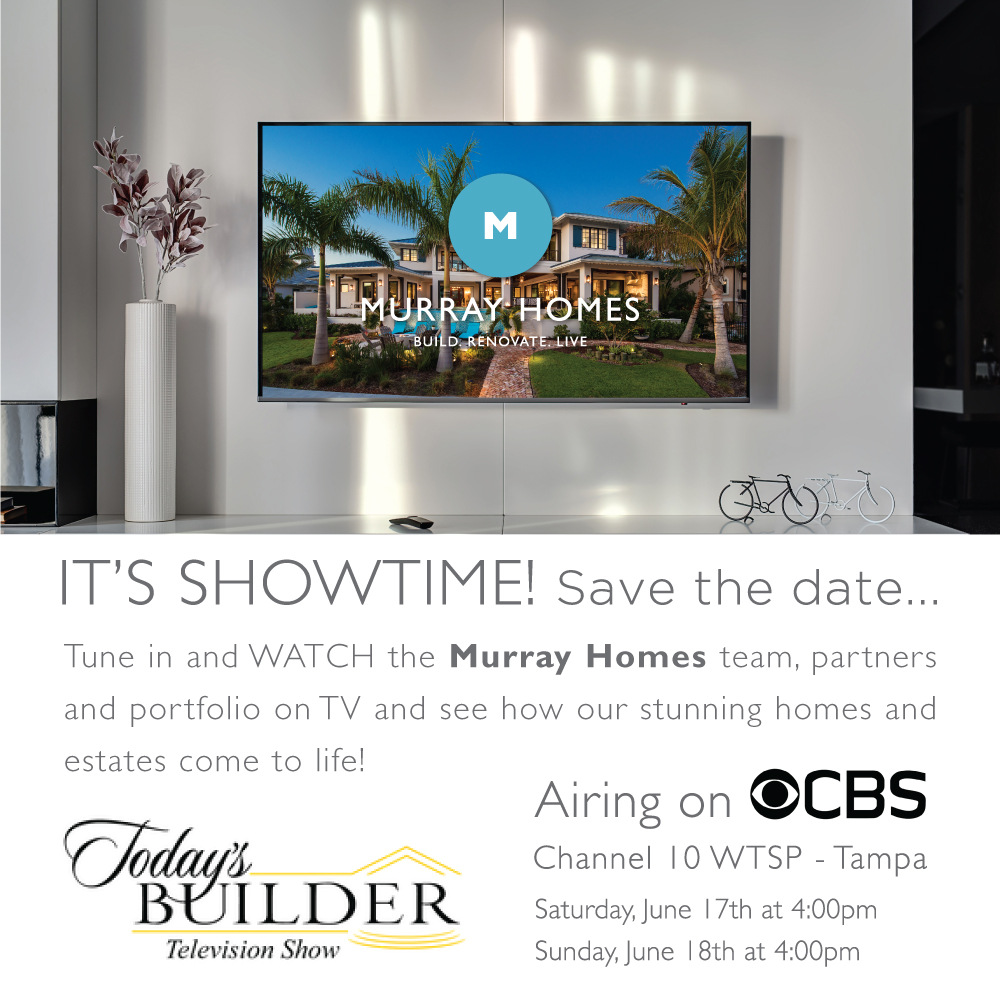 Watch Murray Homes and Partners Featured on Builder TV on CBS June 17th and 18th!